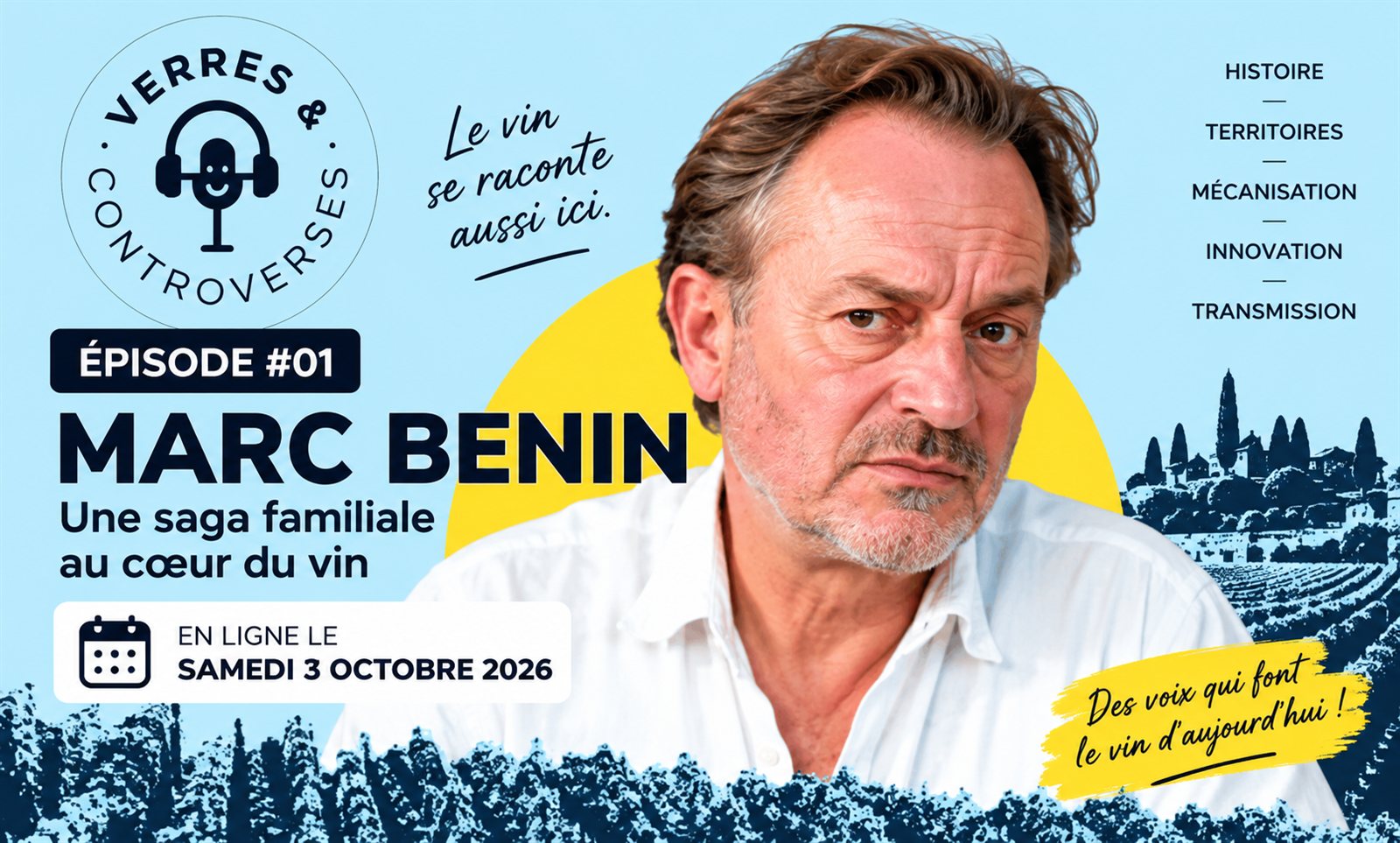 Épisode 1 — Marc Benin, une saga familiale au cœur du vin. En ligne le premier samedi d'octobre.